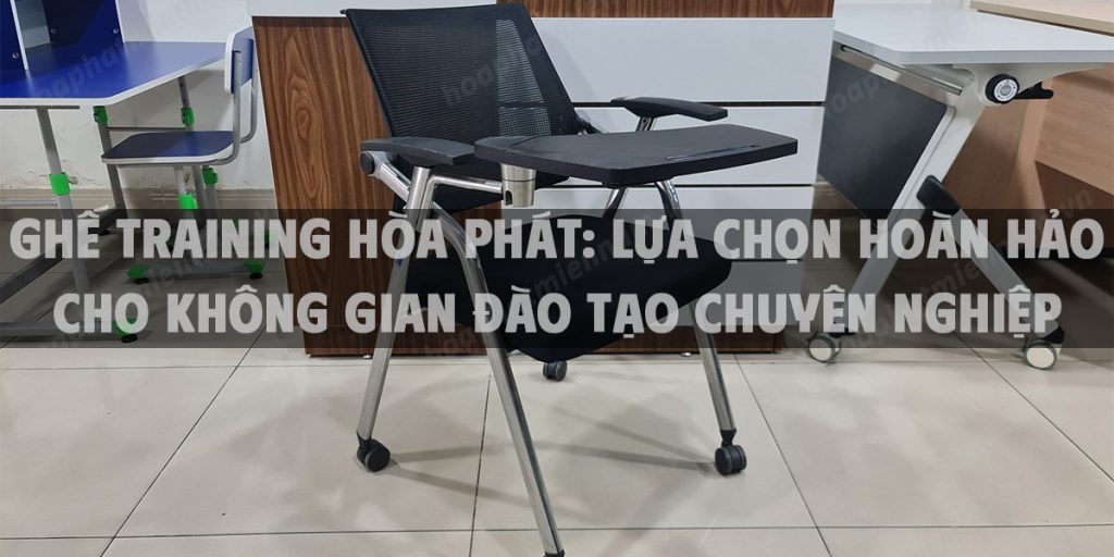 +22 Ghế training Hòa Phát: Lựa chọn hoàn hảo cho không gian đào tạo chuyên nghiệp