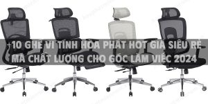 +10 Ghế vi tính Hòa Phát hot giá siêu rẻ mà chất lượng cho góc làm việc