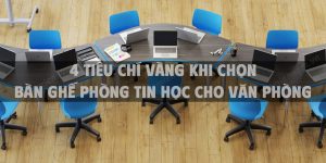 4 Tiêu chí vàng khi chọn bàn ghế phòng tin học cho văn phòng hiện đại