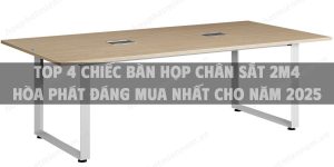 Top 4 chiếc bàn họp chân sắt 2m4 Hòa Phát đáng mua nhất cho năm 2025