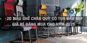 +20 Mẫu ghế chân quỳ có tựa đầu đẹp giá rẻ đáng mua cho năm 2025