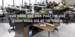 Cửa hàng ghế Hòa Phát The One chính hãng giá rẻ tại TpHCM
