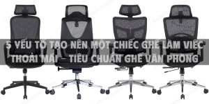 5 Yếu tố tạo nên một chiếc ghế làm việc thoải mái - Tiêu chuẩn ghế văn phòng 2025