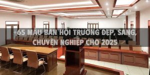 +65 Mẫu bàn hội trường đẹp, sang, chuyên nghiệp cho 2025
