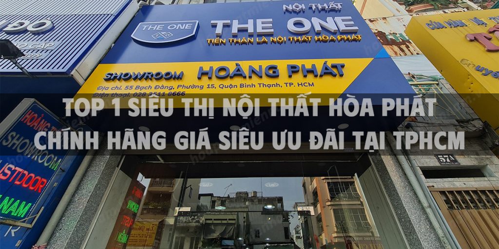 Top 1 siêu thị Nội Thất Hòa Phát chính hãng giá siêu ưu đãi tại TPHCM