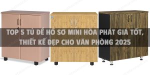 Top 5 tủ để hồ sơ mini Hòa Phát giá tốt, thiết kế đẹp cho văn phòng 2025