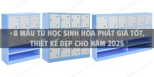 +8 Mẫu tủ học sinh Hòa Phát giá tốt, thiết kế đẹp cho năm 2025