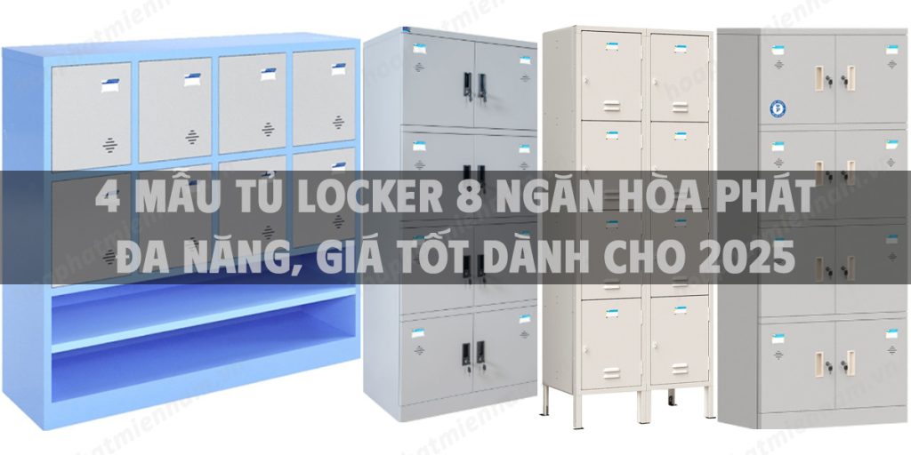 Khám phá 4 mẫu tủ locker 8 ngăn Hòa Phát đa năng, giá tốt dành cho 2025