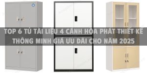 Top 6 tủ tài liệu 4 cánh Hòa Phát thiết kế thông minh giá ưu đãi cho năm 2025