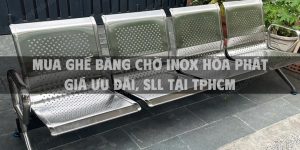 Mua ghế băng chờ inox Hòa Phát giá ưu đãi, sll tại TpHCM