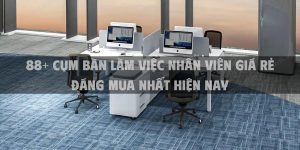 88+ Cụm bàn làm việc nhân viên giá rẻ đáng mua nhất hiện nay