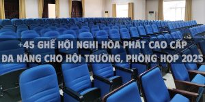 +45 ghế hội nghị Hòa Phát cao cấp đa năng cho hội trường, phòng họp 2025