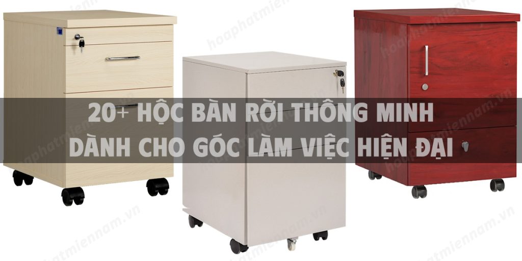 20+ Hộc bàn rời thông minh dành cho góc làm việc hiện đại