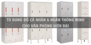 Tủ đựng đồ cá nhân 6 ngăn thông minh cho văn phòng hiện đại