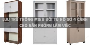 Lưu trữ thông minh với tủ hồ sơ 4 cánh cho văn phòng làm việc