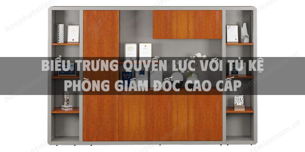 Biểu trưng quyền lực với tủ kệ phòng giám đốc cao cấp