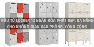 Mẫu tủ locker 12 ngăn Hòa Phát đẹp, đa năng cho không gian văn phòng, công cộng