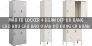 Mẫu tủ locker 4 ngăn đẹp đa năng cho nhu cầu bảo quản đồ dùng cá nhân