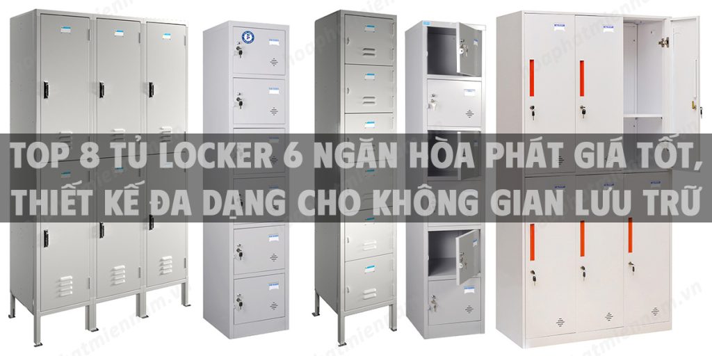 Top 8 tủ locker 6 ngăn Hòa Phát giá tốt, thiết kế đa dạng cho không gian lưu trữ hiện đại