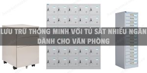 Lưu trữ thông minh với tủ sắt nhiều ngăn dành cho văn phòng