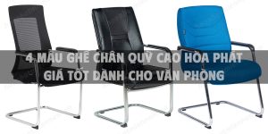 4 Mẫu ghế chân quỳ cao Hòa Phát giá tốt dành cho văn phòng