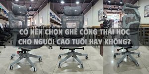 Có nên chọn ghế công thái học cho người cao tuổi hay không?