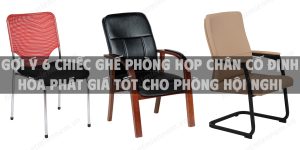 Gợi ý 6 chiếc ghế phòng họp chân cố định Hòa Phát giá tốt cho phòng hội nghị