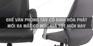 Gợi ý 12 ghế văn phòng tay cố định Hòa Phát mới ra mắt có mức giá tốt hiện nay
