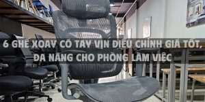 6 Ghế xoay có tay vịn điều chỉnh giá tốt, đa năng cho phòng làm việc