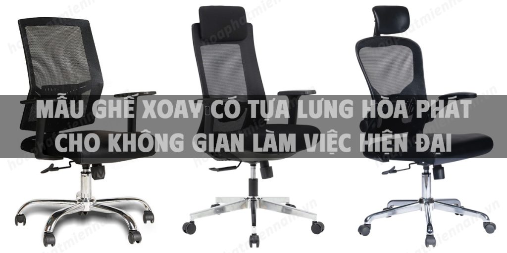 Mẫu ghế xoay có tựa lưng Hòa Phát cho không gian làm việc hiện đại