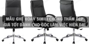 Mẫu ghế xoay simili chống thấm đẹp giá tốt dành cho góc làm việc hiện đại