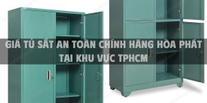 Giá tủ sắt an toàn chính hãng Hòa Phát tại khu vực TpHCM