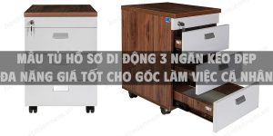 Mẫu tủ hồ sơ di động 3 ngăn kéo đẹp đa năng giá tốt cho góc làm việc cá nhân