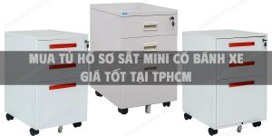 Mua tủ hồ sơ sắt mini có bánh xe giá tốt tại TpHCM