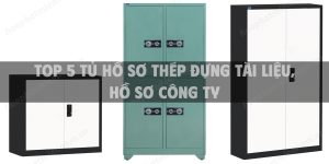 Top 5 tủ hồ sơ thép đựng tài liệu, hồ sơ công ty