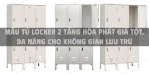 Mẫu tủ locker 2 tầng Hòa Phát giá tốt, đa năng cho không gian lưu trữ