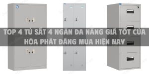 Top 4 tủ sắt 4 ngăn đa năng giá tốt của Hòa Phát đáng mua hiện nay