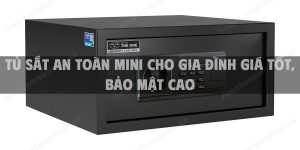 Tủ sắt an toàn mini cho gia đình giá tốt, bảo mật cao