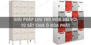 Giải pháp lưu trữ hiện đại với tủ sắt chia ô Hòa Phát