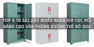 Top 4 tủ sắt dày nhiều ngăn giá cực hời dành cho văn phòng bạn không thể bỏ qua