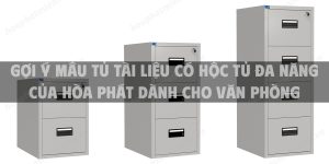 Gợi ý mẫu tủ tài liệu có hộc tủ đa năng của Hòa Phát dành cho văn phòng