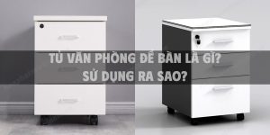 Tủ văn phòng để bàn là gì? sử dụng ra sao?