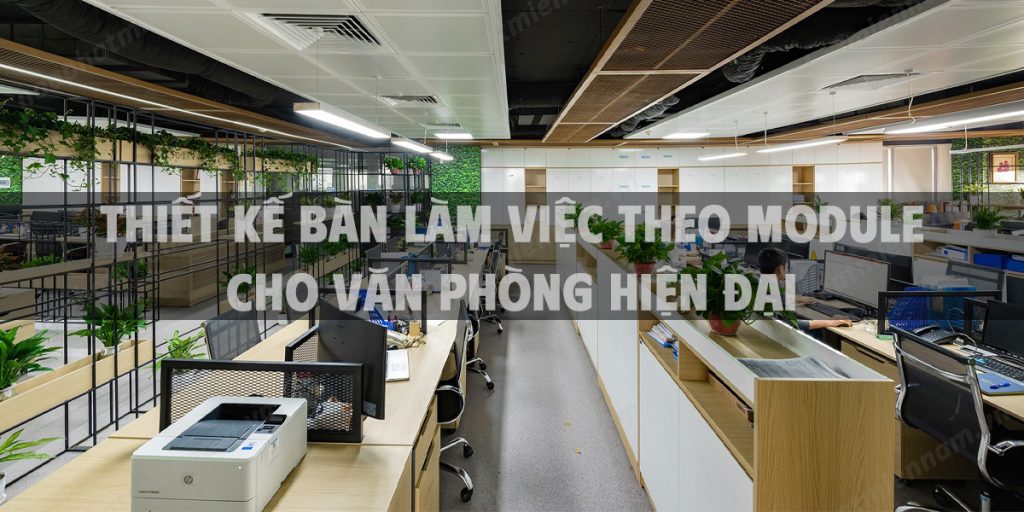 Thiết kế bàn làm việc theo module cho văn phòng hiện đại