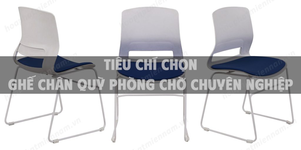 Tiêu chí chọn ghế chân quỳ phòng chờ chuyên nghiệp