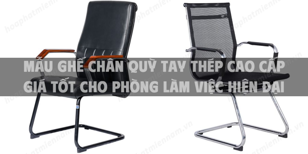 Mẫu ghế chân quỳ tay thép cao cấp giá tốt cho phòng làm việc hiện đại
