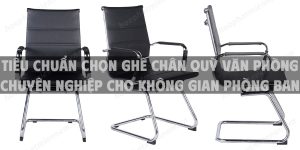Tiêu chuẩn chọn ghế chân quỳ văn phòng chuyên nghiệp cho không gian phòng ban