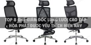 Top 8 ghế giám đốc lưng lưới cao cấp Hòa Phát được yêu thích hiện nay