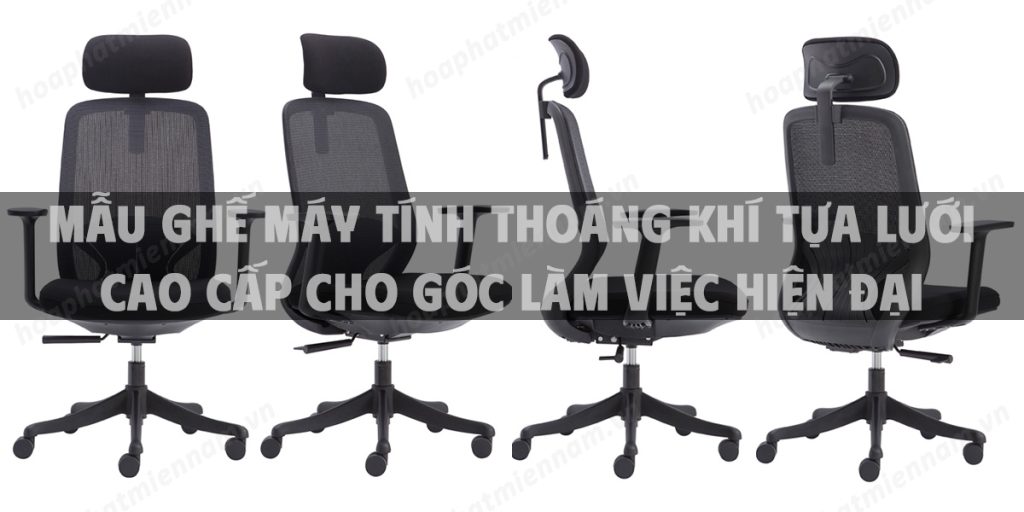 Mẫu ghế máy tính thoáng khí tựa lưới cao cấp cho góc làm việc hiện đại