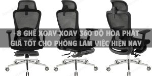 +8 Ghế xoay xoay 360 độ Hòa Phát giá tốt cho phòng làm việc hiện nay