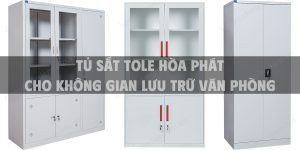 Tủ sắt tole Hòa Phát cho không gian lưu trữ văn phòng